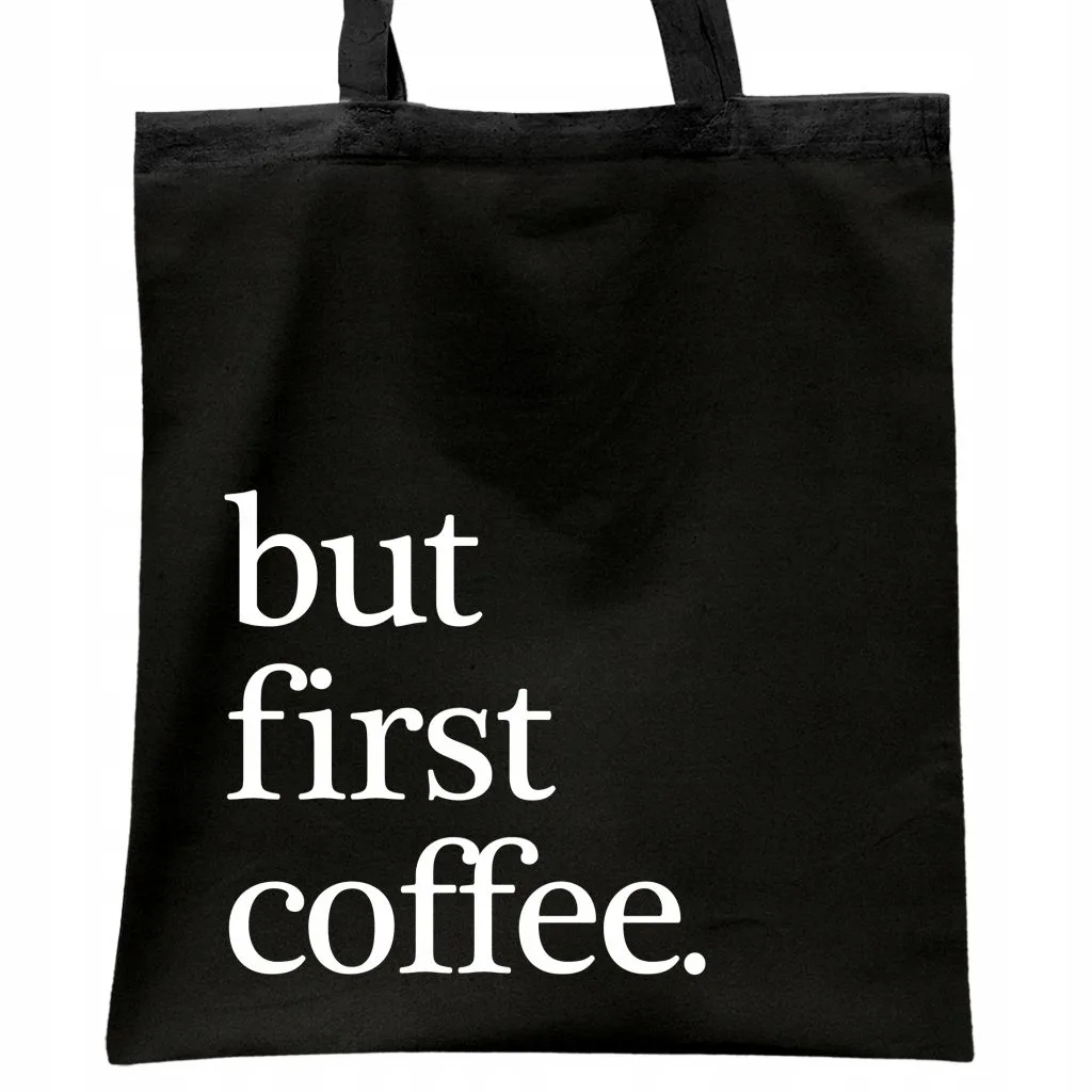 Torba bawełniana czarna na zakupy But First Coffee