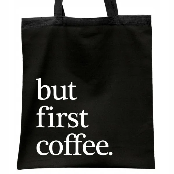 Torba bawełniana czarna na zakupy But First Coffee