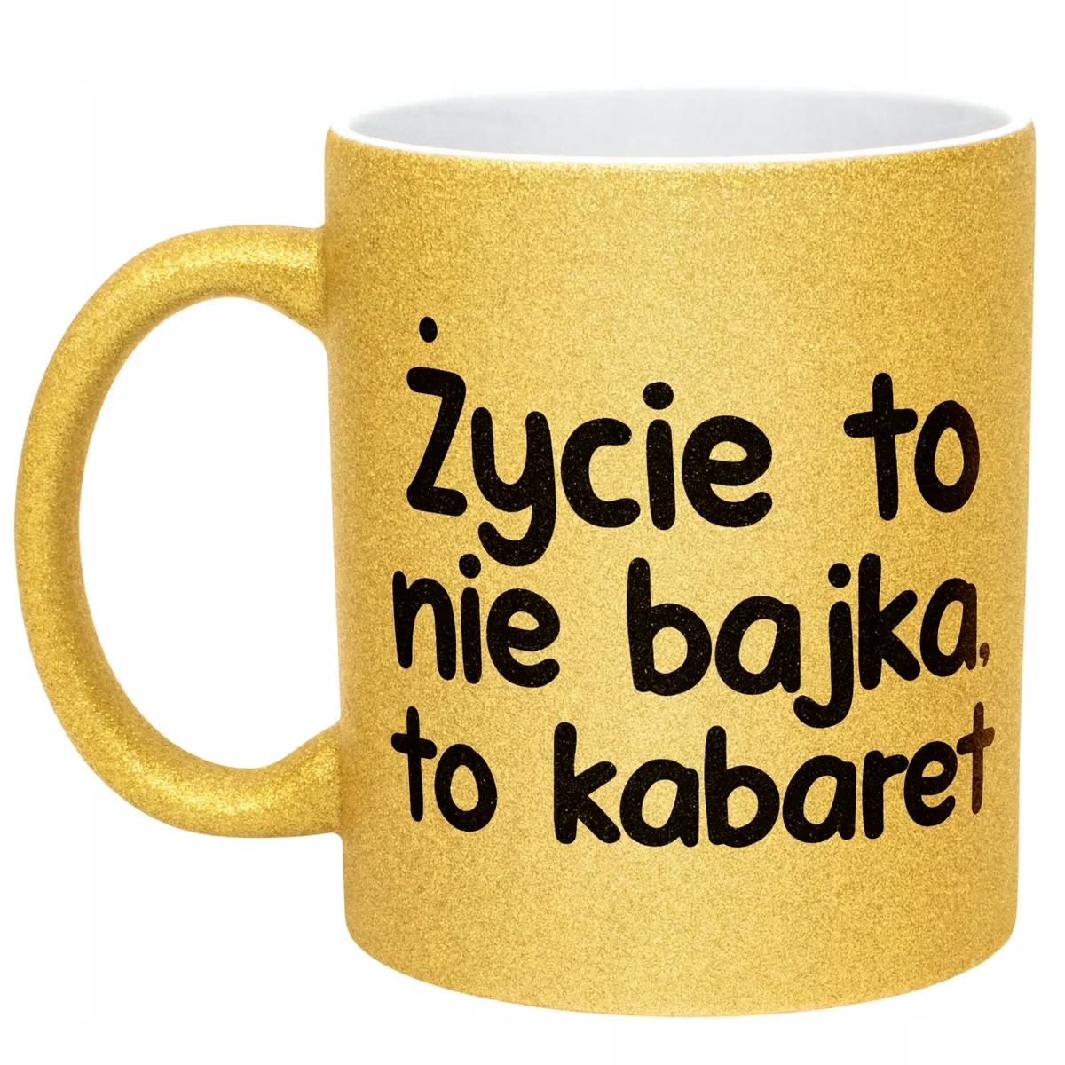 Złoty Kubek Brokatowy Życie To Nie Bajka Zabawny Prezent