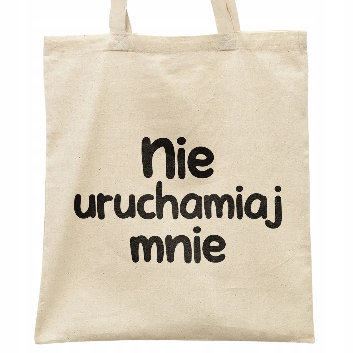 Torba bawełniana na zakupy Nie Uruchamiaj Mnie Zabawny Prezent