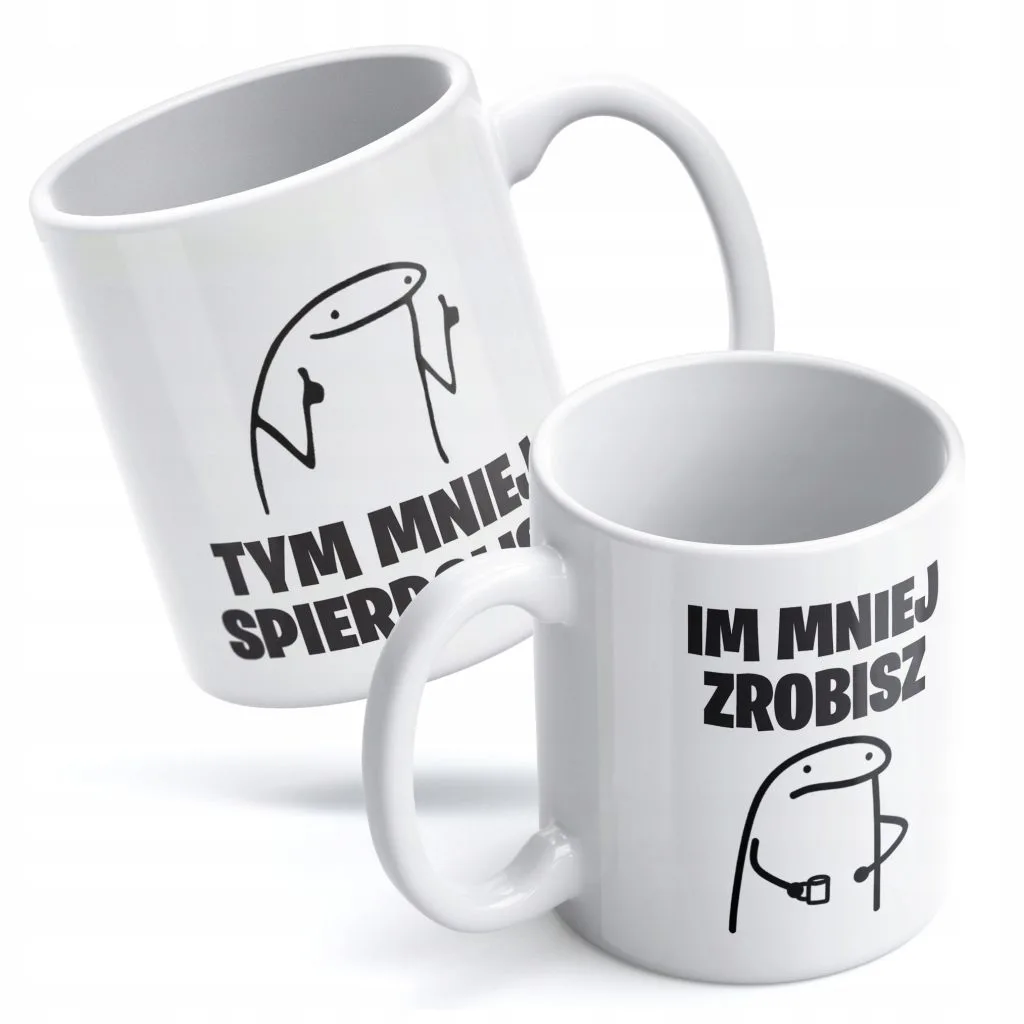 Kubek ceramiczny 330 ml Im mniej zrobisz tym mniej spier…..