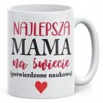 Kubek ceramiczny Dzień Matki Dla Mamy Prezent Najlepsza Mama na Świecie