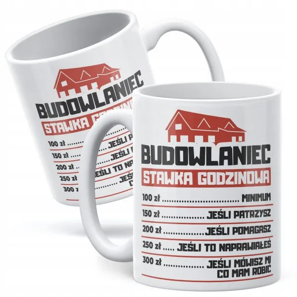 Kubek ceramiczny Budowlaniec Stawka Godzinowa Zabawny Prezent Upominek