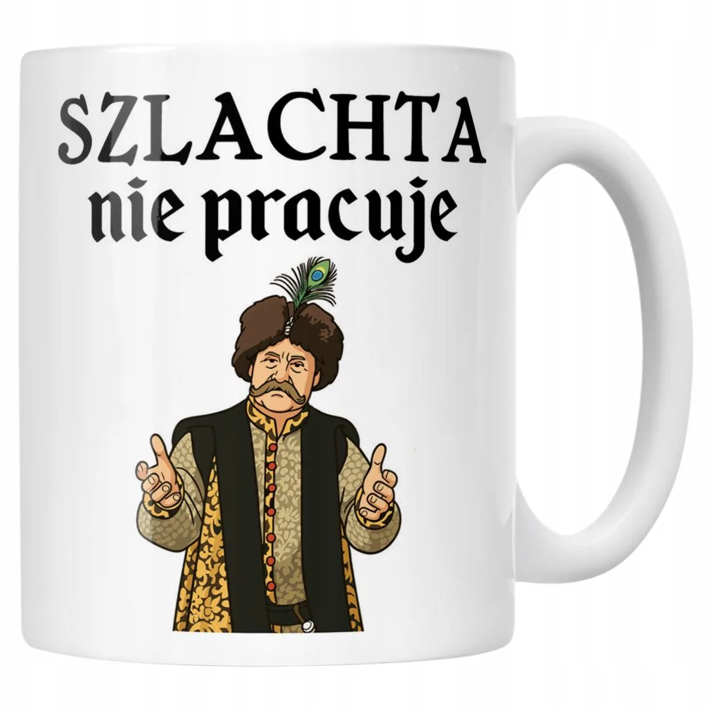 Kubek ceramiczny 1670 Szlachta Nie Pracuje Jan Paweł Prezent Upominek