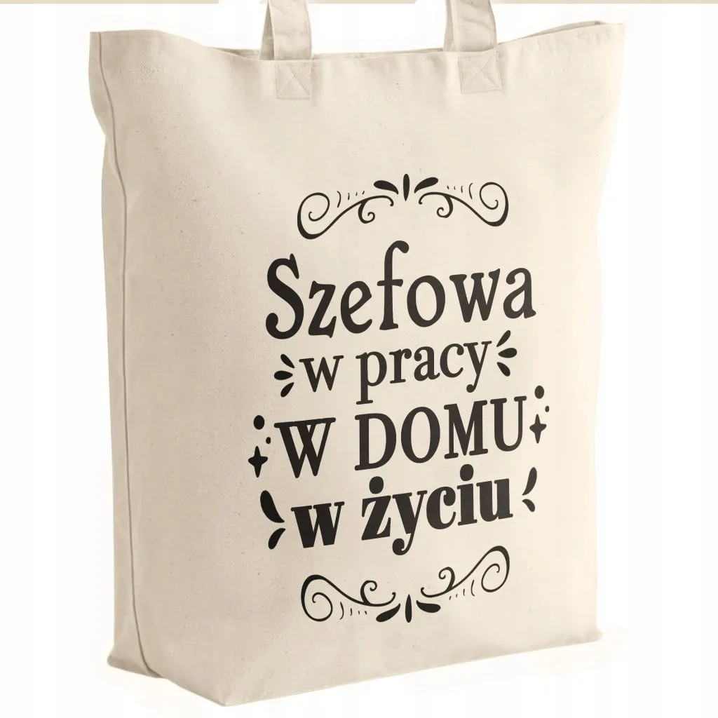 Torba bawełniana premium prezent na Dzień Kobiet Szefowa w Pracy Domu