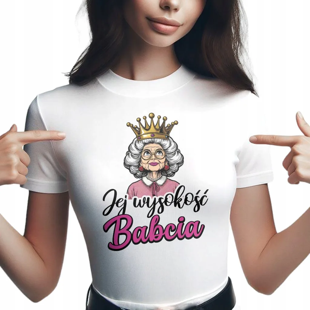 Koszulka Damska T-shirt Na Dzień Babci Prezent Jej Wysokość