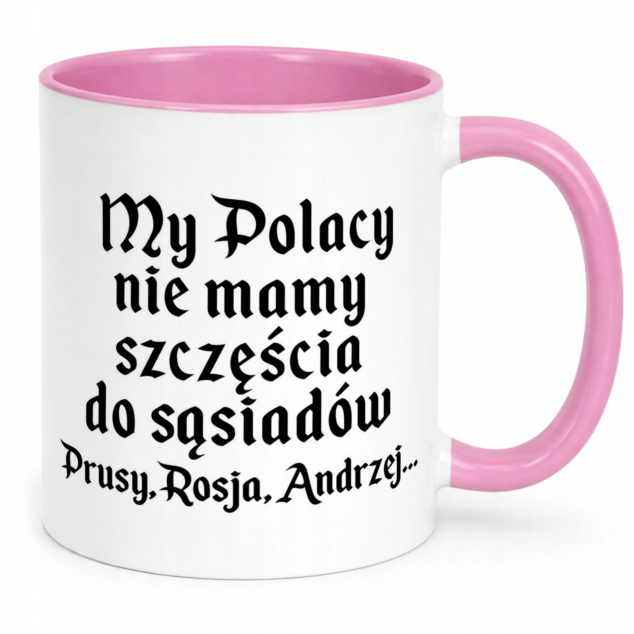 Kubek Różowy 1670 Nie Mamy Szczęścia Do Sąsiadów Jan Paweł Prezent