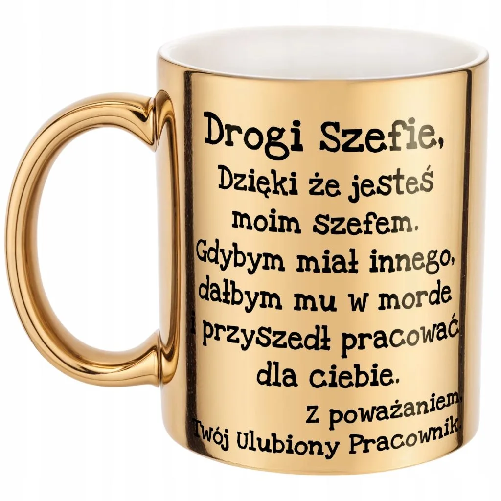 Złoty kubek Drogi Szefie Dla Szefa Zabawny Prezent Praca