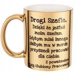 Złoty kubek Drogi Szefie Dla Szefa Zabawny Prezent Praca