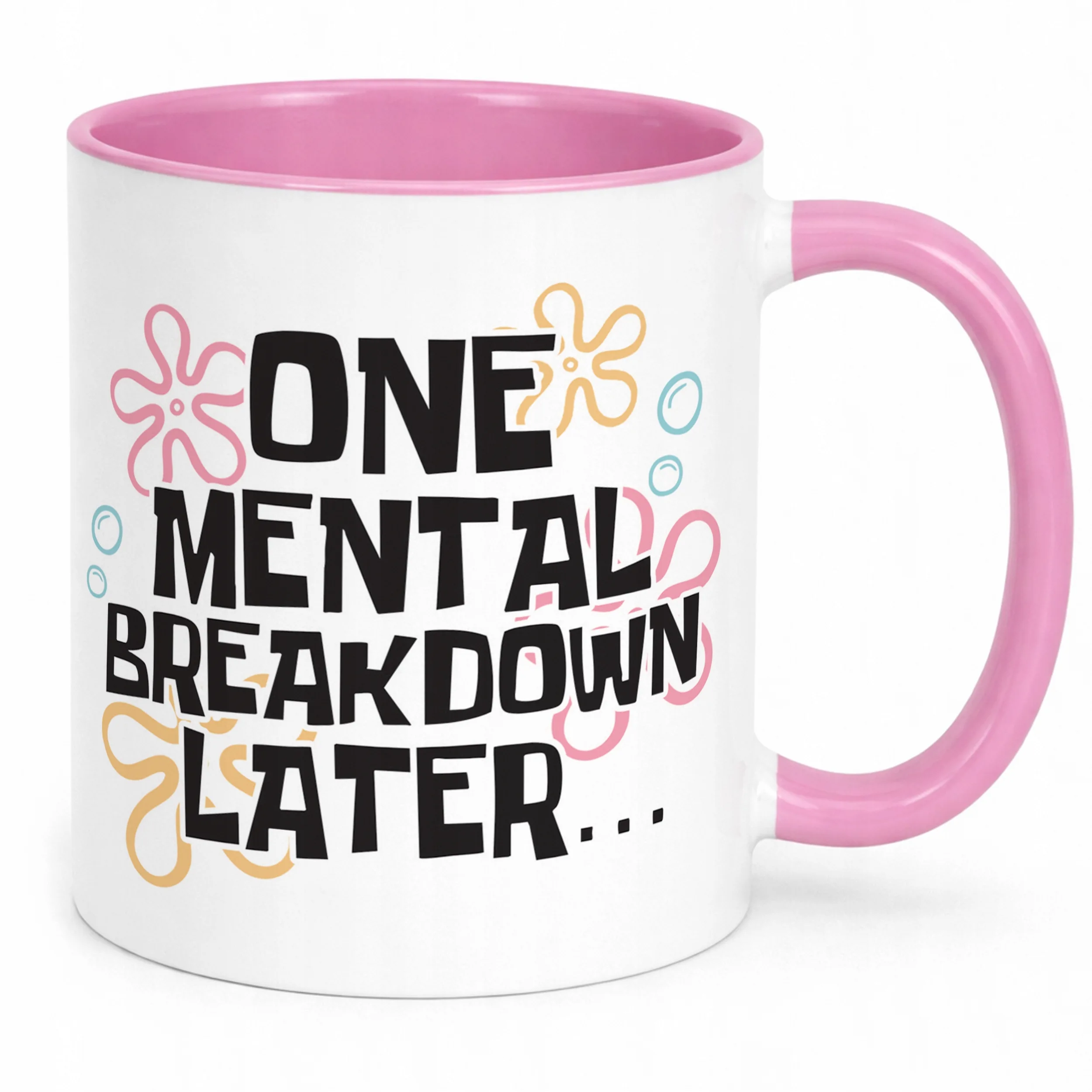 Kubek Różowy One Mental Breakdown Later Śmieszny Zabawny Prezent