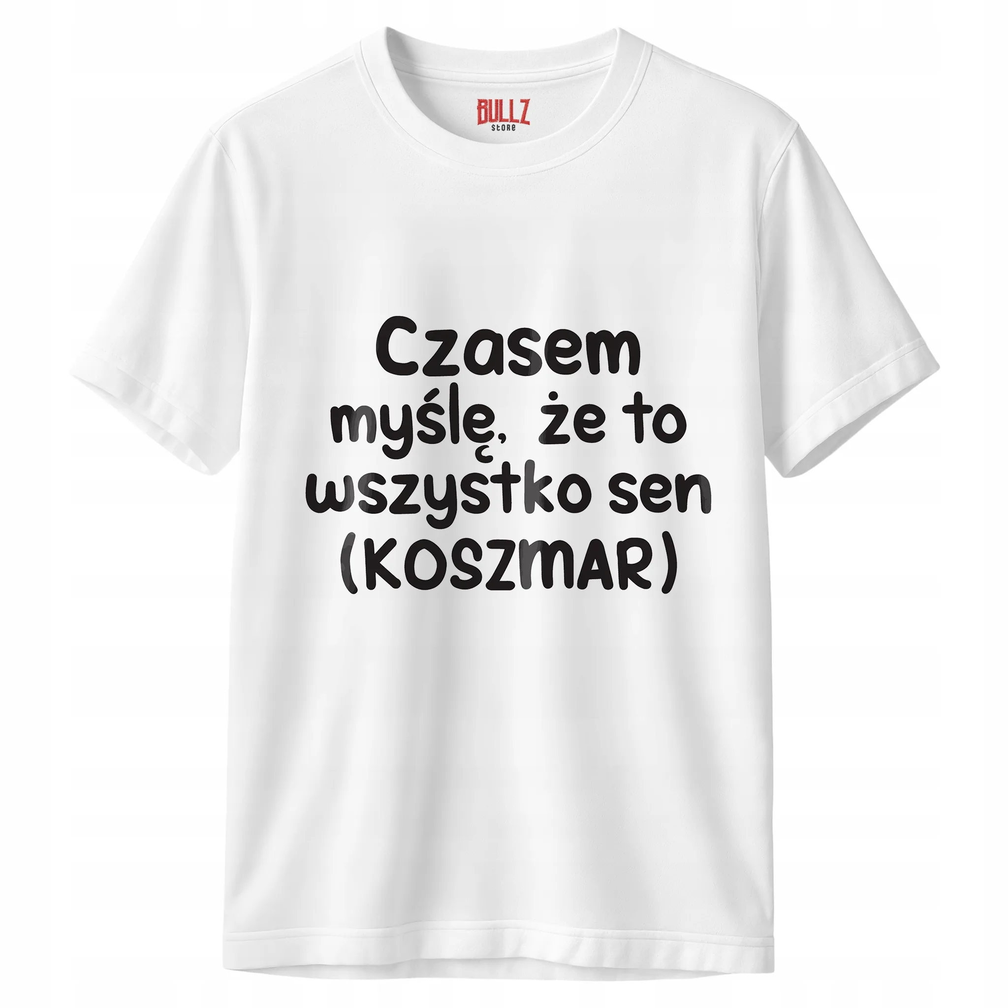 Koszulka biała męska Czasem Myślę Że To Wszystko To Sen Prezent r. 3XL