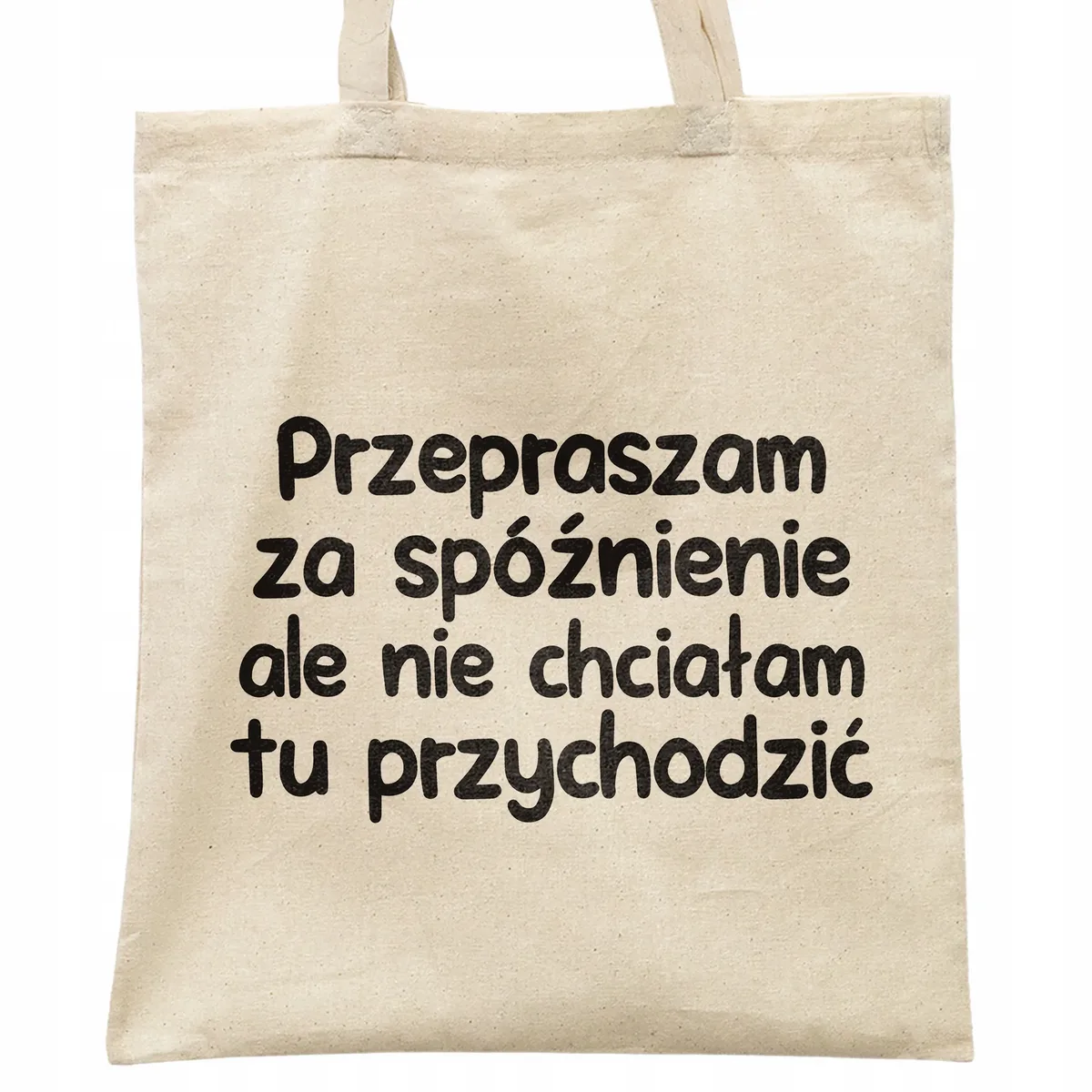 Torba bawełniana na zakupy Przepraszam Za Spóźnienie Zabawny Prezent