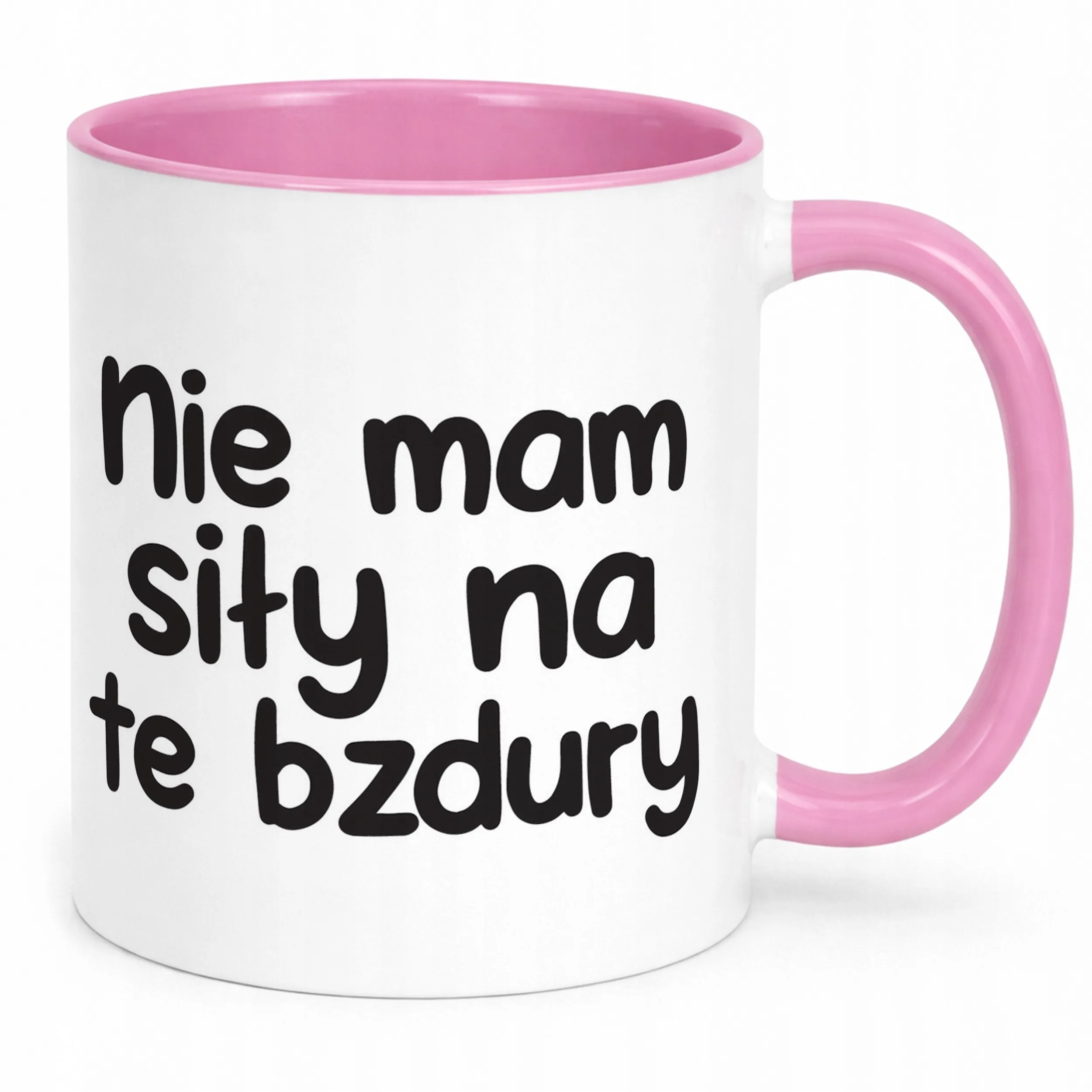 Kubek Różowy Nie Mam Siły Na Te Bzdury Śmieszny Zabawny Prezent
