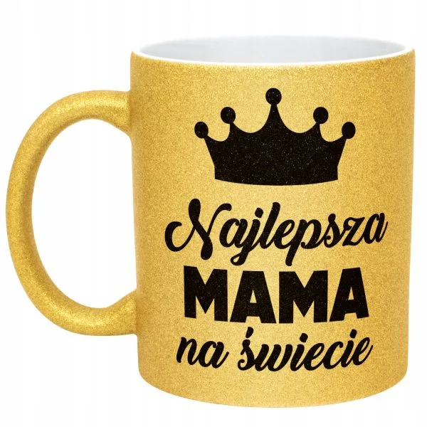 Złoty kubek brokatowy Dzień Matki Dla Mamy Najlepsza Mama na Świecie