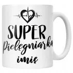Kubek Ceramiczny Personalizowany Super Pielęgniarka Prezent Upominek