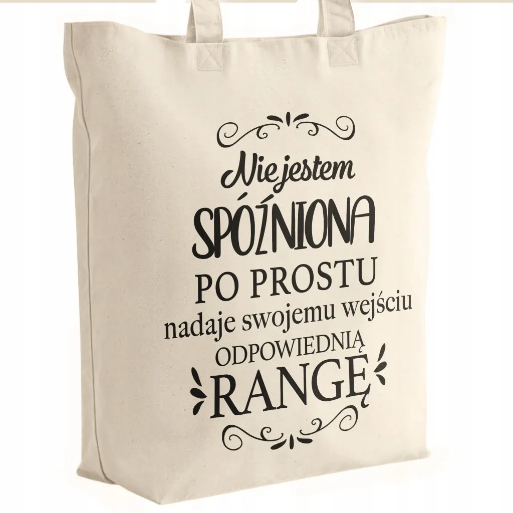 Torba bawełniana premium prezent na Dzień Kobiet Nie Jestem Spóźniona