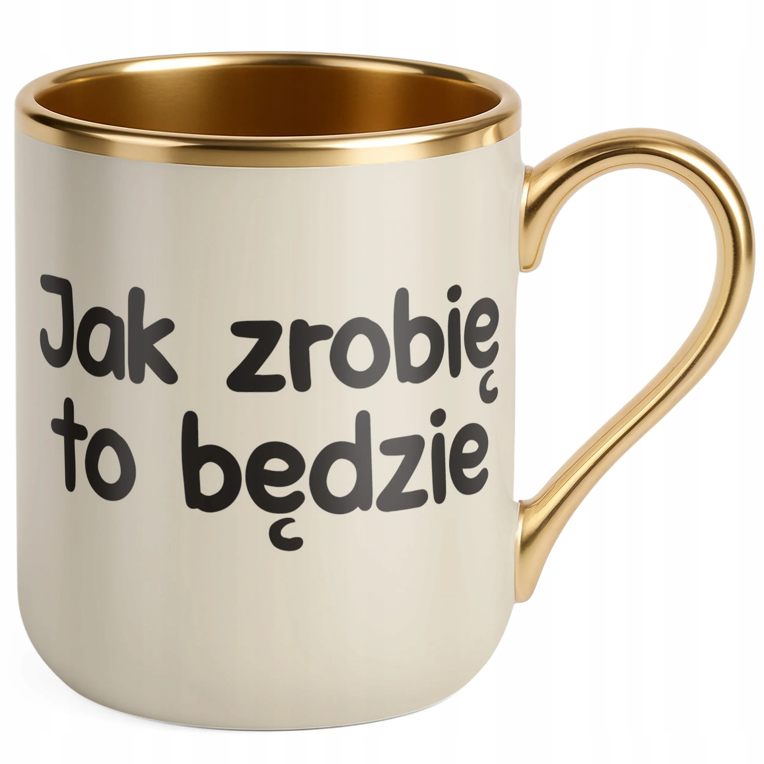 Kubek Premium Złoty Ecru Jak Zrobię To Będzie Śmieszny Zabawny