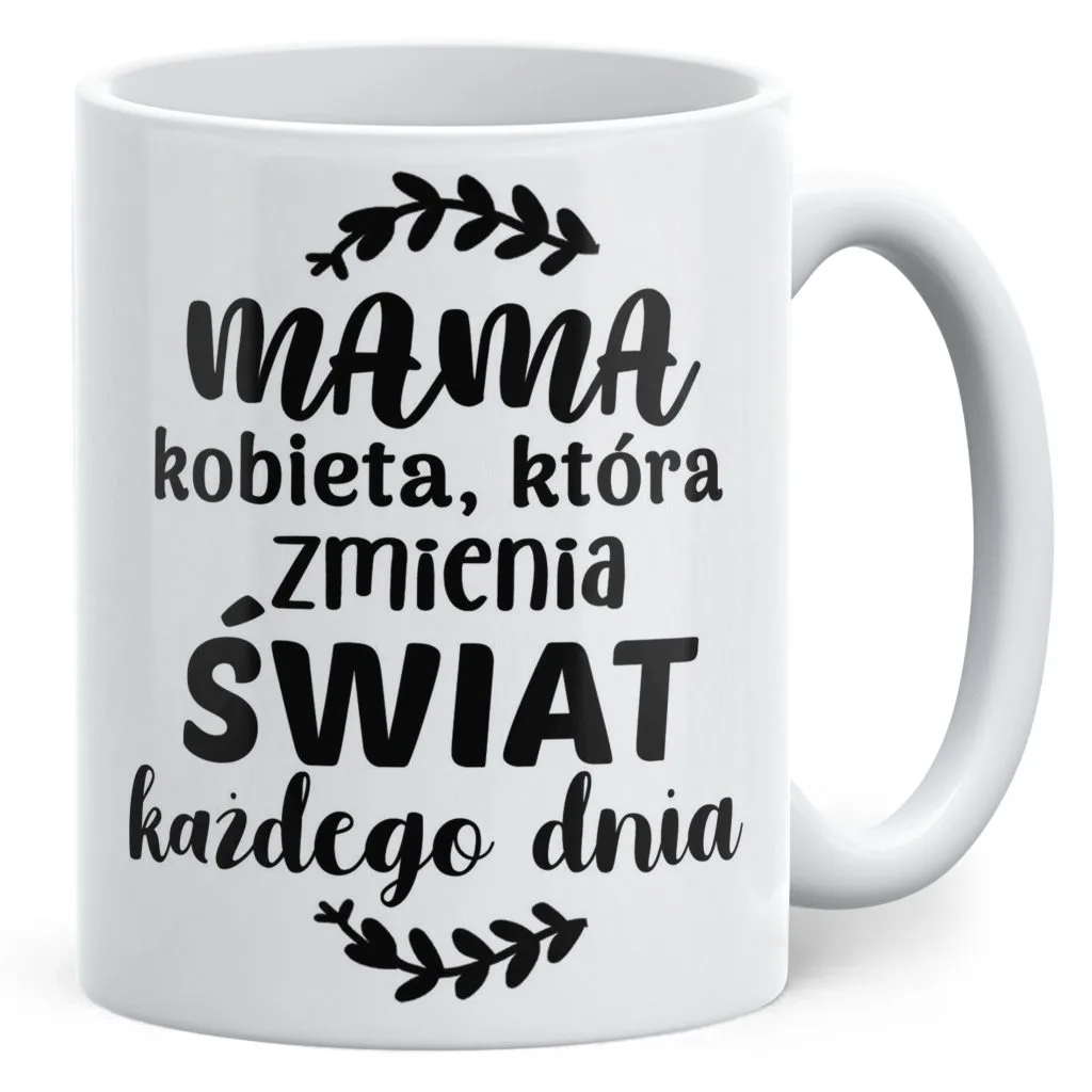 Kubek ceramiczny Dzień Matki Dla Mamy Prezent Kobieta Która Zmienia Świat