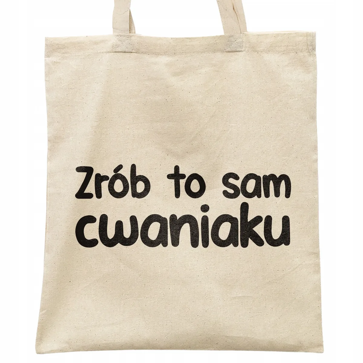 Torba bawełniana na zakupy Zrób To Sam Cwaniaku Zabawny Prezent