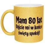 Złoty kubek brokatowy Mam 80 Lat Na Urodziny Prezent Upominek