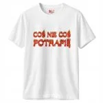 Koszulka biała męska Coś nie coś potrafię Memy
