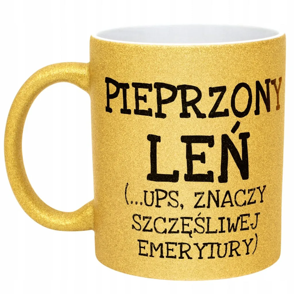 Złoty kubek brokatowy Pieprzony Leń Emerytura Dla Emeryta Zabawny Prezent