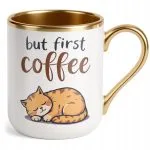 Kubek Premium Złoty But First Coffee Kawa Kot Dla Kociary Prezent