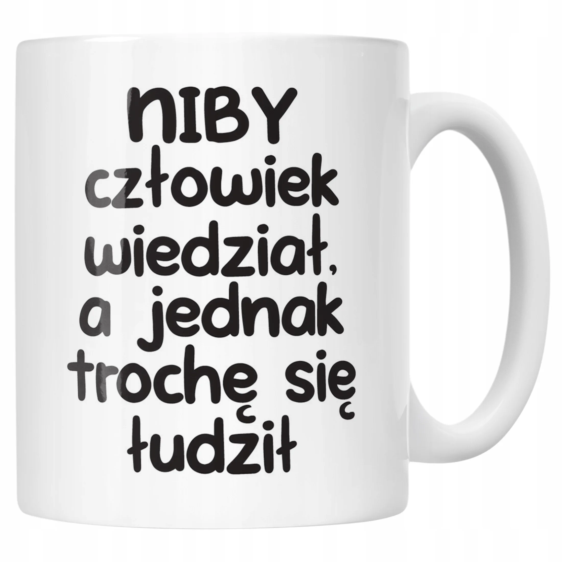 Kubek ceramiczny Niby Człowiek Wiedział Śmieszny Zabawny Prezent