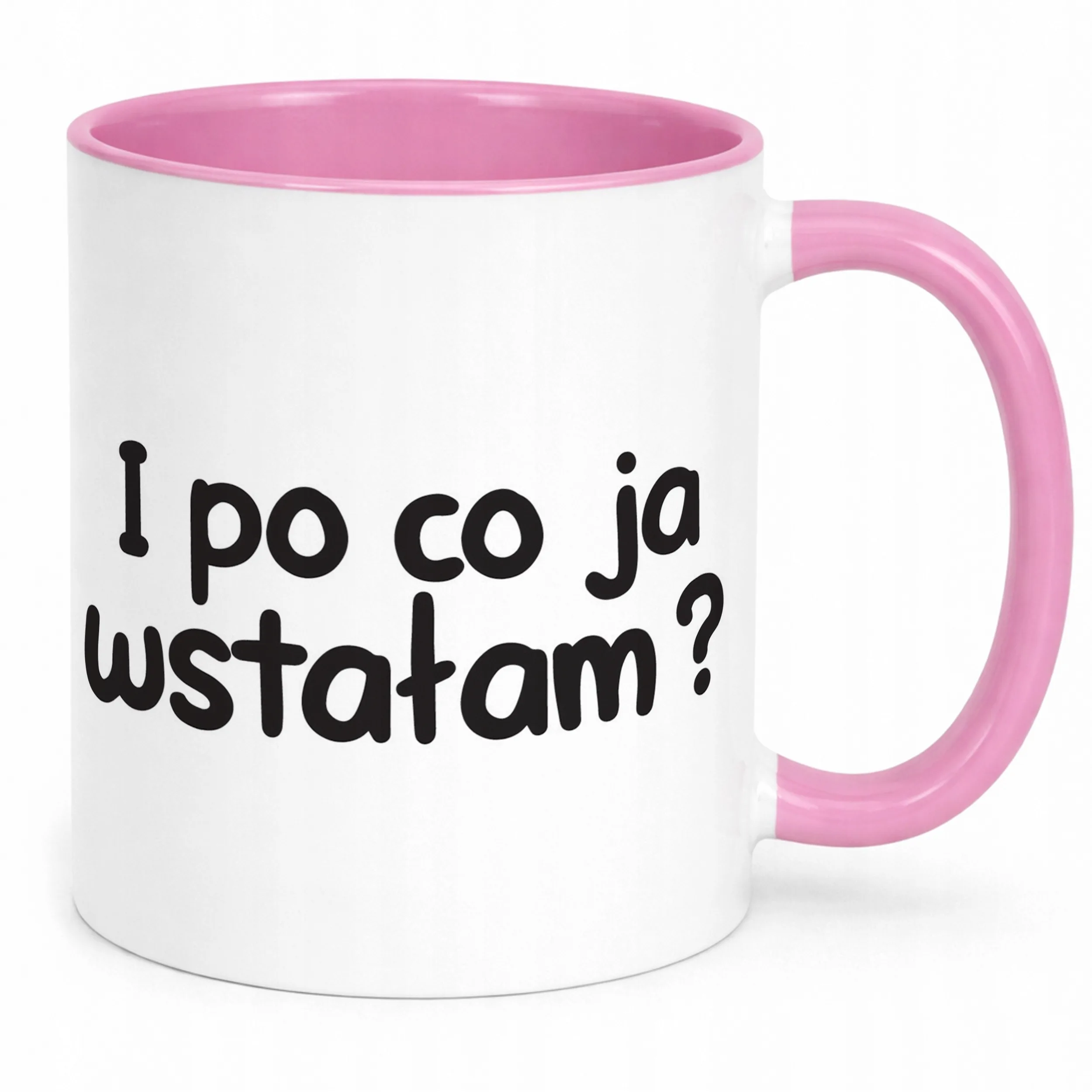 Kubek Różowy I Po Co Ja Wstałem Śmieszny Zabawny Prezent