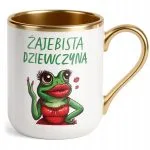 Kubek Premium Złoty Żajebista Dziewczyna Dzień Kobiet Prezent Upominek