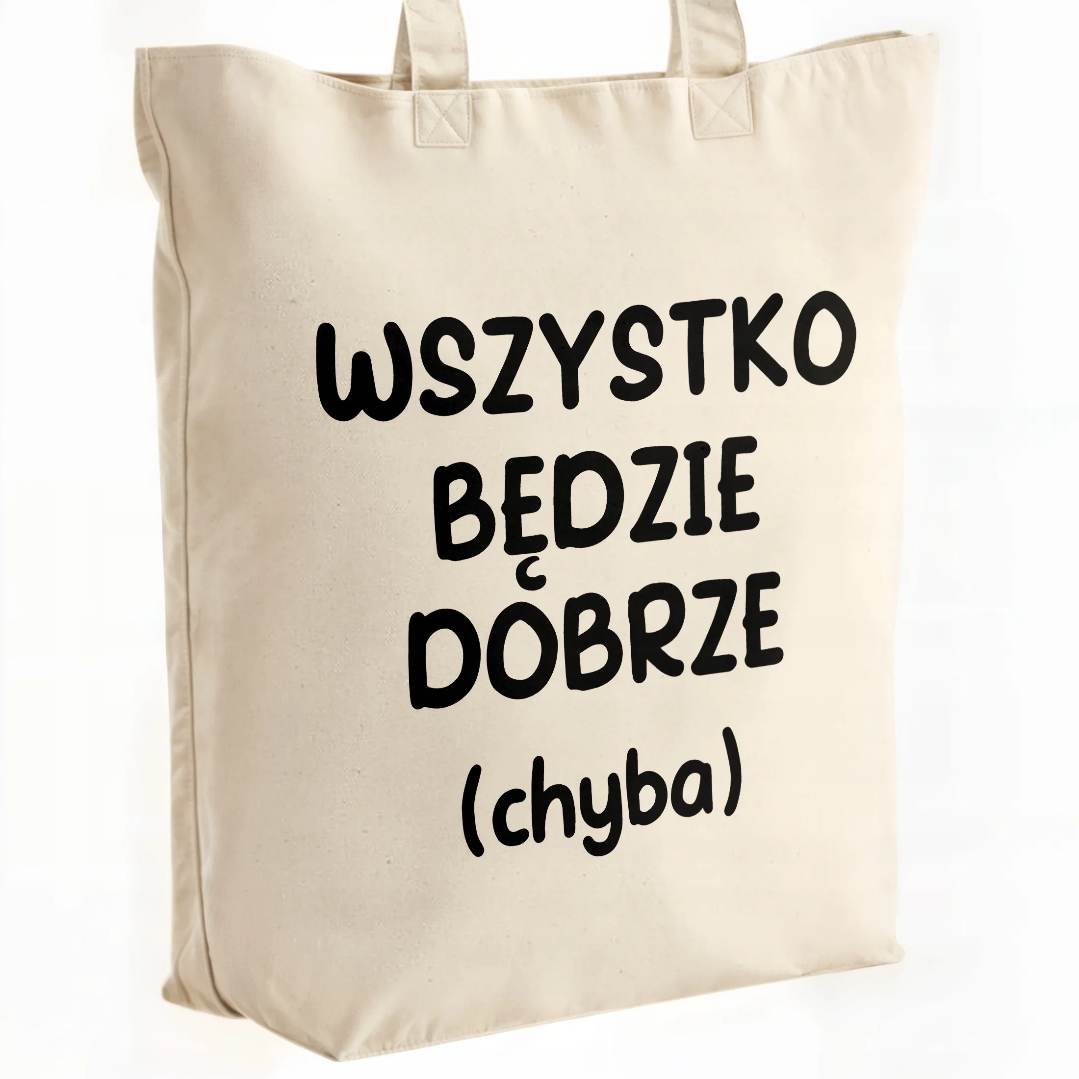 Torba bawełniana premium Wszystko Będzie Dobrze Zabawny Prezent