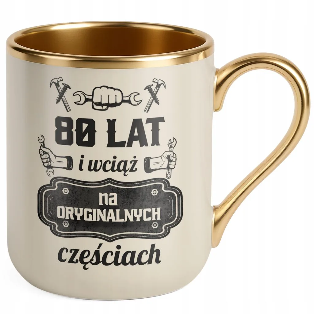 Kubek Premium Złoty Ecru 80 Lat i Wciąż Na Oryginalnych Urodziny Prezent