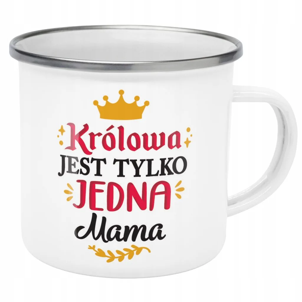 Emaliowany Kubek Garnuszek Dzień Matki Dla Mamy Prezent Królowa