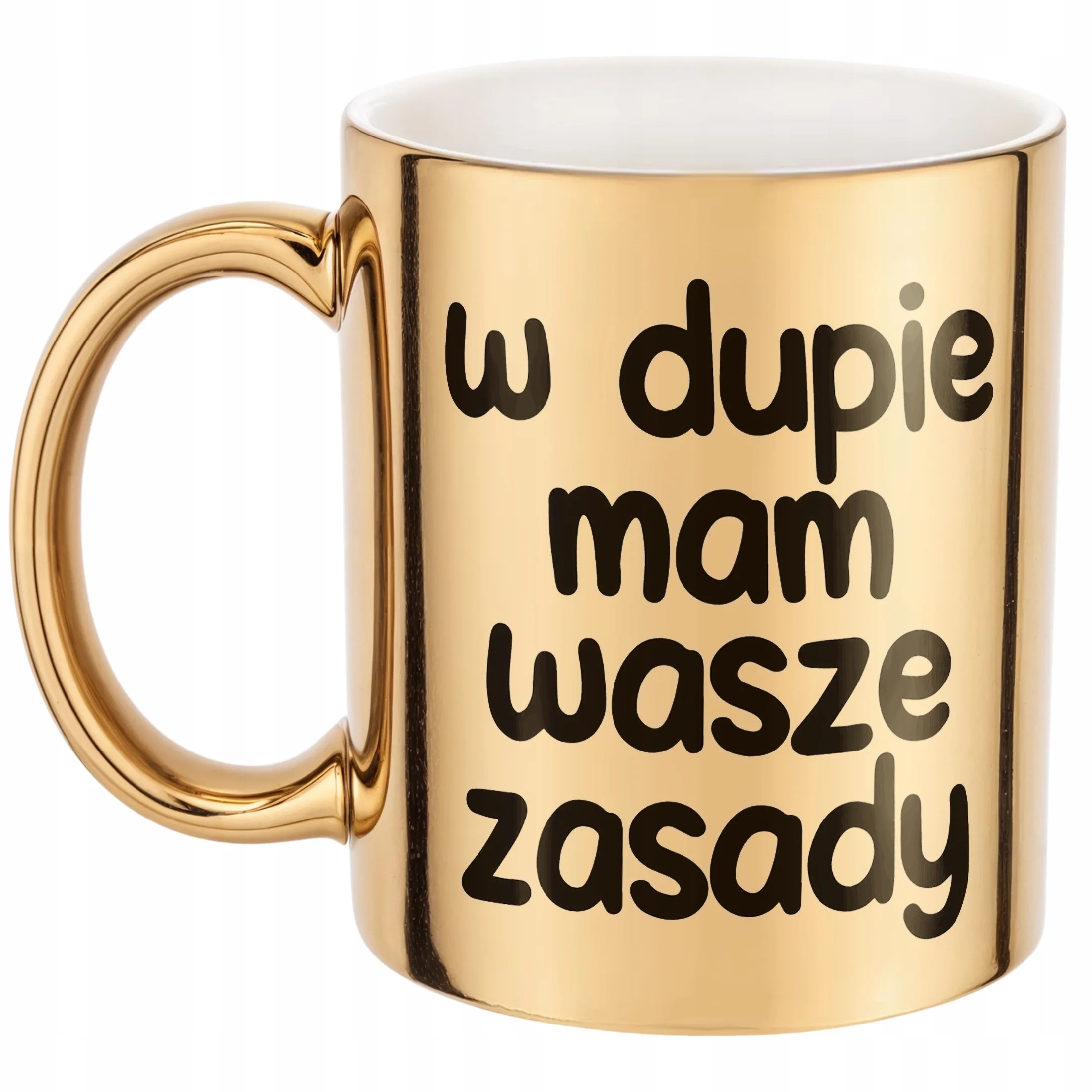 Złoty Kubek W D*pie Mam Wasze Zasady Śmieszny Zabawny Prezent