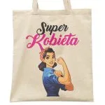 Torba bawełniana na zakupy Super Kobieta Z okazji Dnia Kobiet Prezent