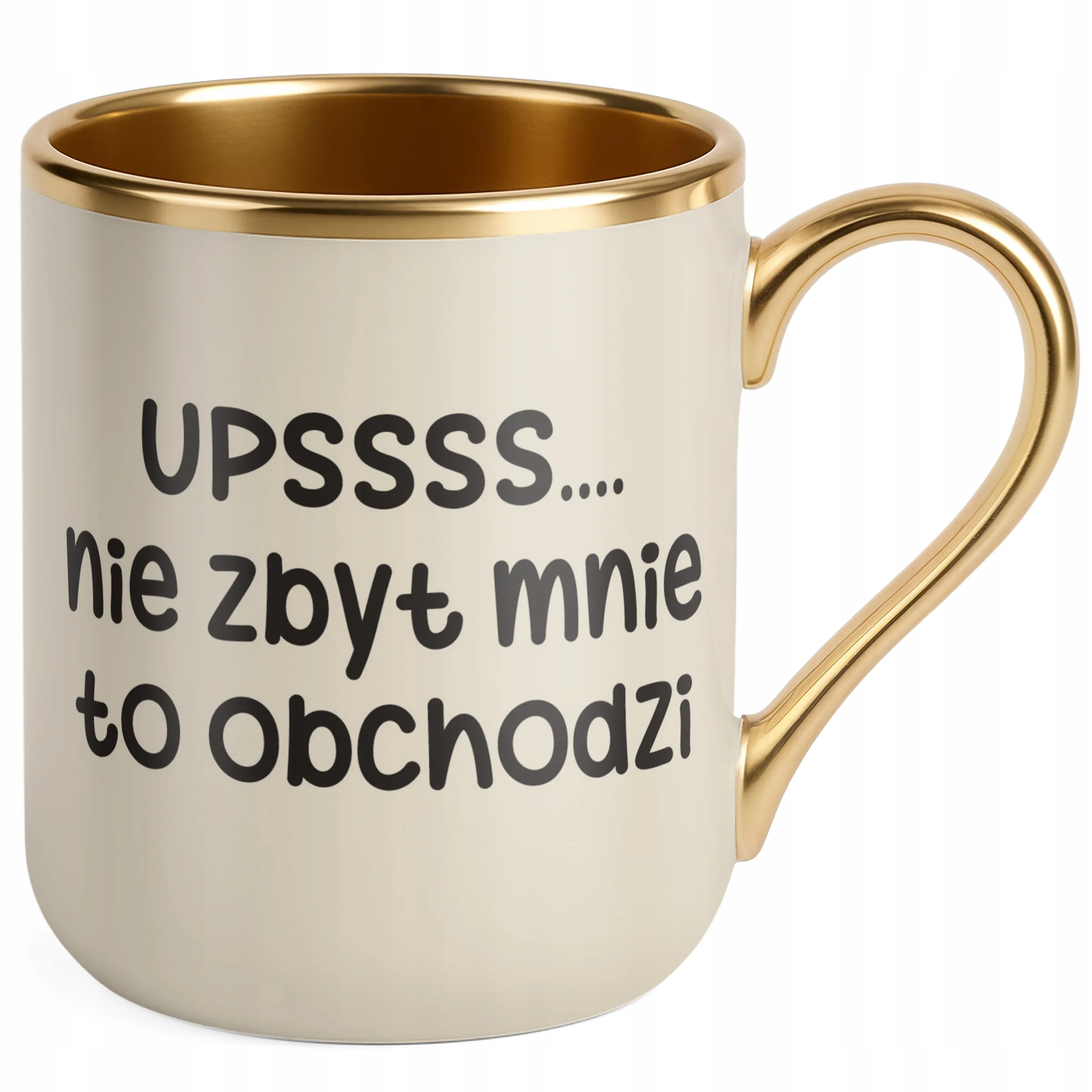 Kubek Premium Złoty Ecru Upsss Nie Zbyt Mnie To Obchodzi Śmieszny Zabawny