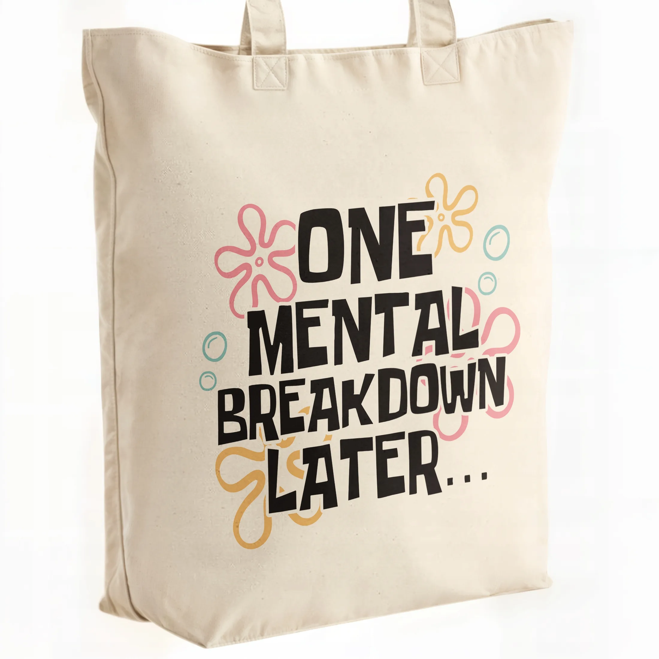 Torba bawełniana premium One Mental Breakdown Later Zabawny Prezent