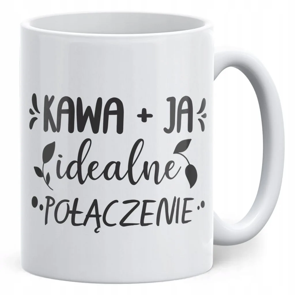 Kubek ceramiczny Dzień Kobiet Kawa Ja Idealne Połączenie Prezent Kobiety