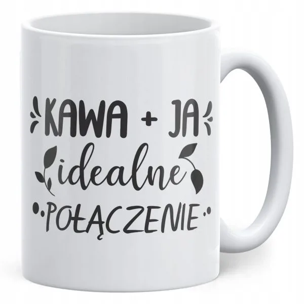 Kubek ceramiczny Dzień Kobiet Kawa Ja Idealne Połączenie Prezent Kobiety
