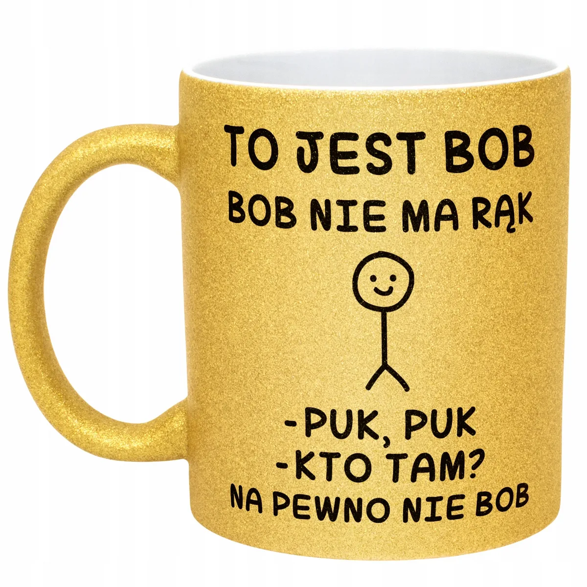 Złoty Kubek Brokatowy To Jest Bob Nie Ma Rąk Zabawny Prezent