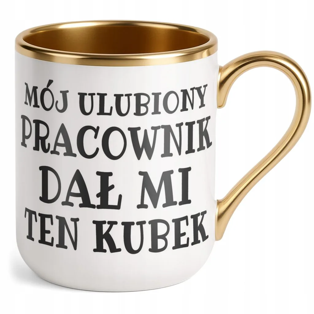 Kubek Premium Złoty Mój Ulubiony Pracownik Dał Mi Ten Kubek Prezent