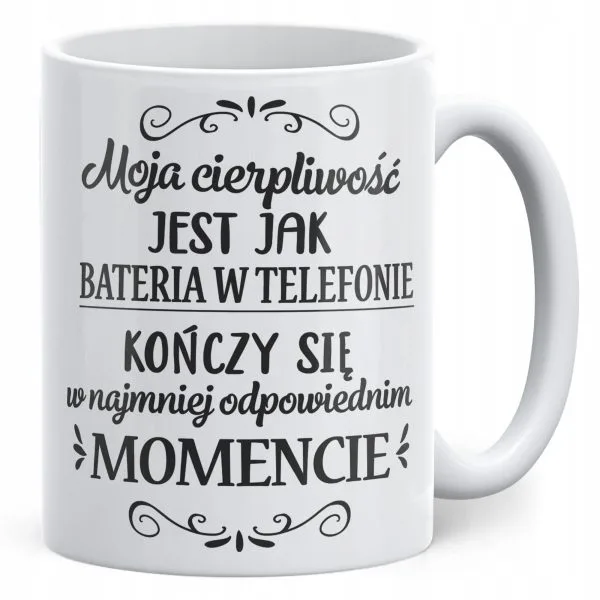 Kubek ceramiczny Dzień Kobiet Moja Cierpliwość Upominek Prezent Kobiety