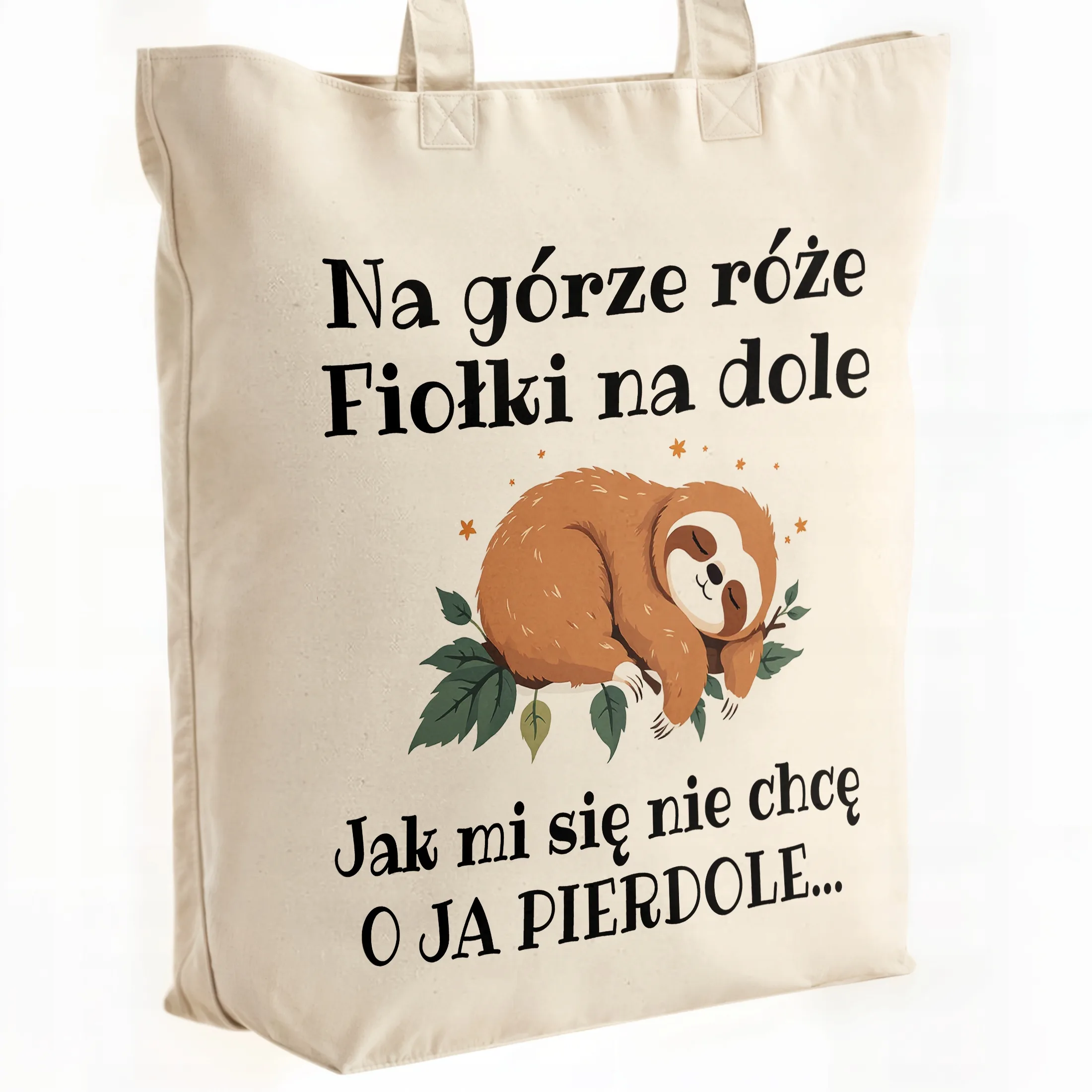 Torba bawełniana premium Jak Mi Się Nie Chcę Zabawny Prezent