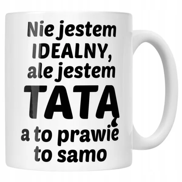 Kubek ceramiczny Dzień Ojca Dla Taty Nie Jestem Idealny Prezent