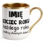 Kubek Premium Złoty Personalizowany Dzień Ojca Ojciec Roku Każdego Roku