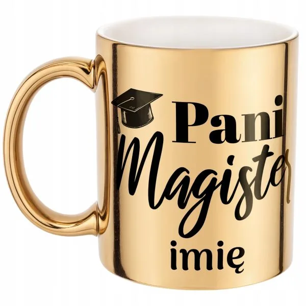 Złoty Kubek Personalizowany Pani Magister Prezent Upominek