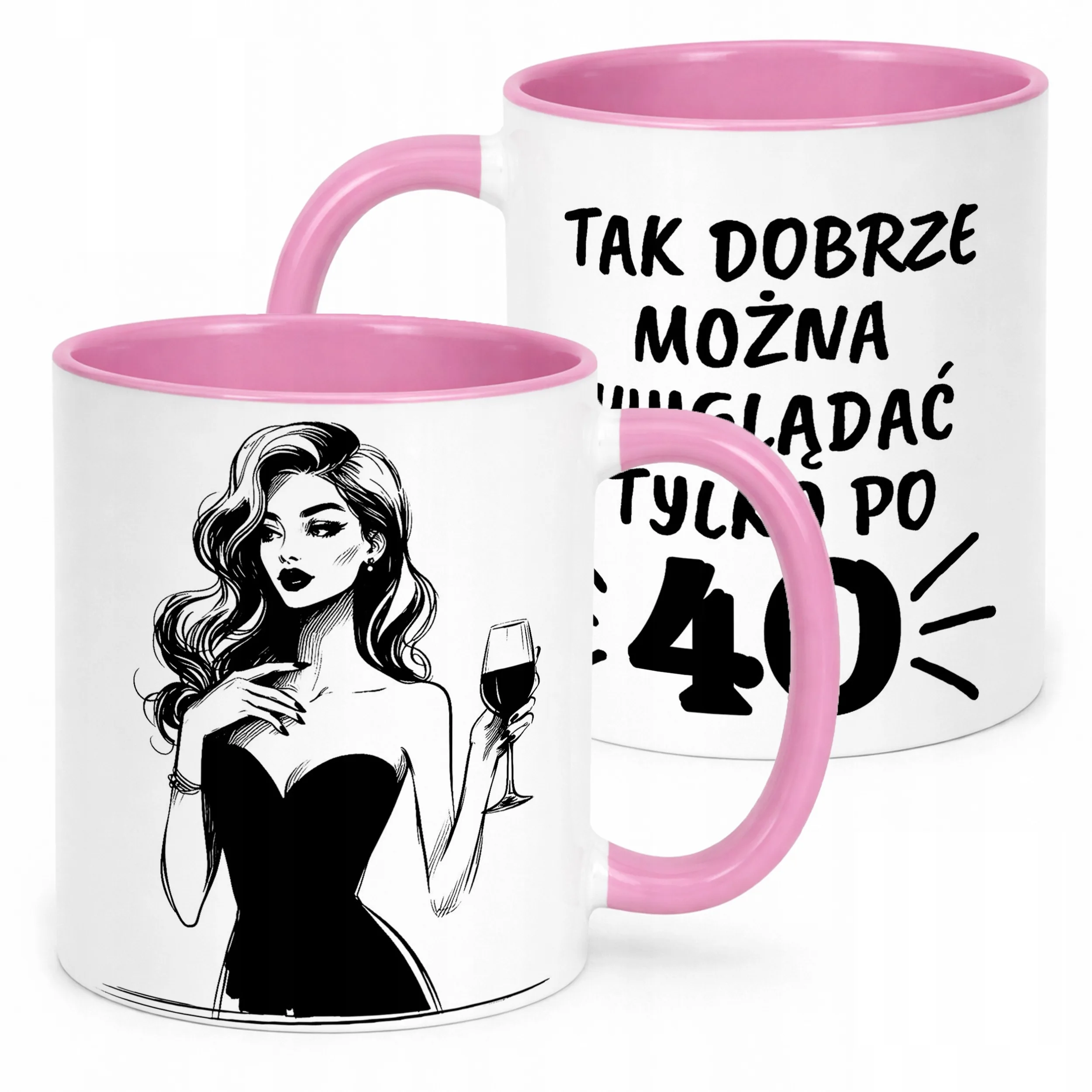 Kubek Różowy Tak Dobrze Można Wyglądać 40 Urodziny Prezent