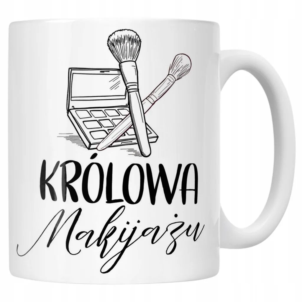 Kubek ceramiczny Królowa Makijażu Dla Makijażystki Prezent Upominek