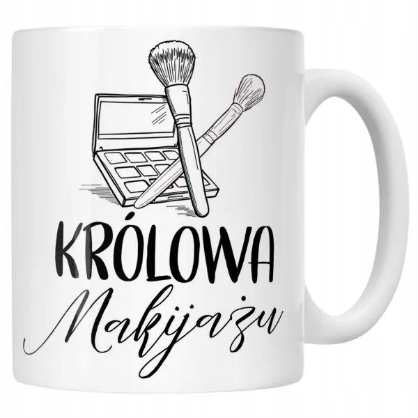 Kubek ceramiczny Królowa Makijażu Dla Makijażystki Prezent Upominek
