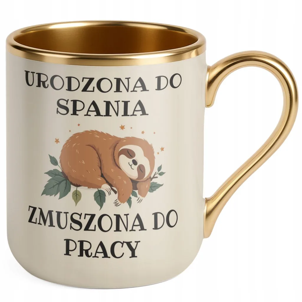 Kubek Premium Złoty Ecru Urodzona Do Spania Śmieszny Zabawny Prezent